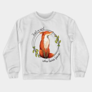 Just a Girl Who Loves Foxes Crewneck Sweatshirt